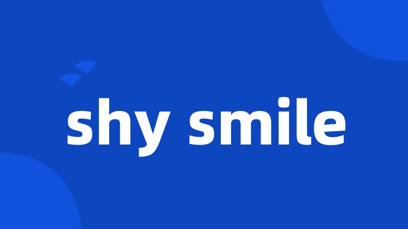 shy smile