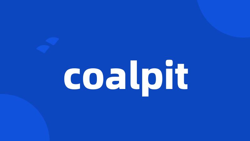 coalpit