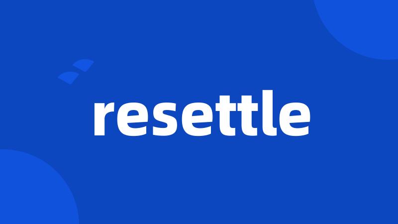 resettle