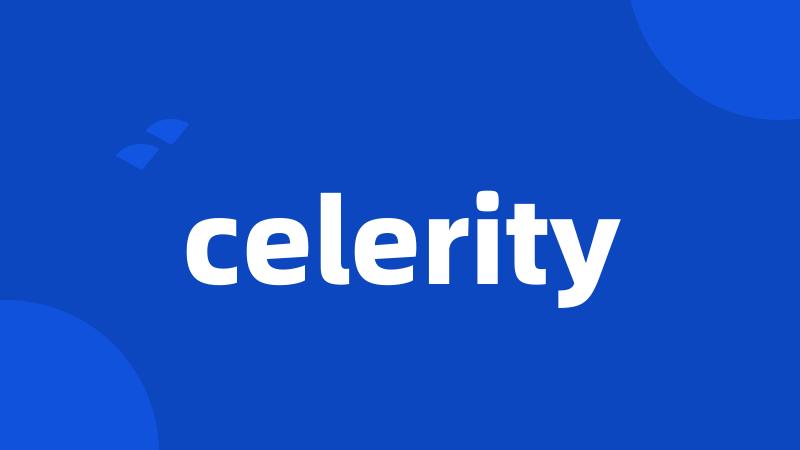 celerity