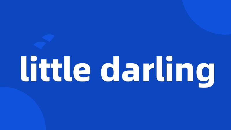 little darling