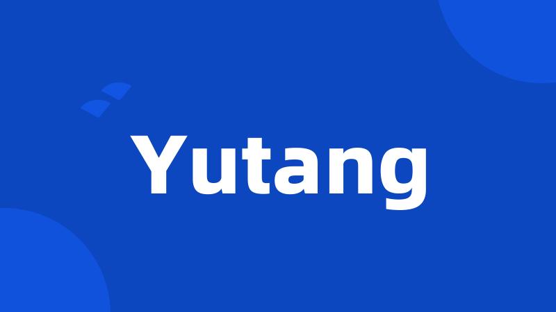 Yutang