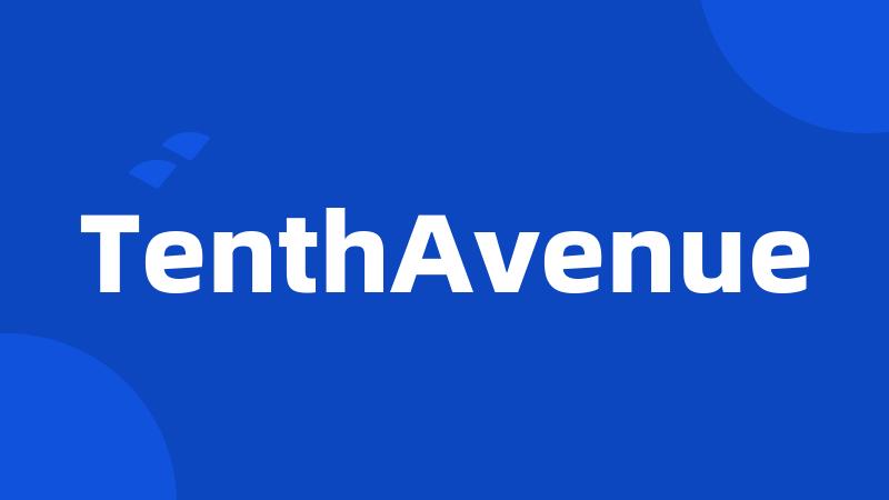 TenthAvenue