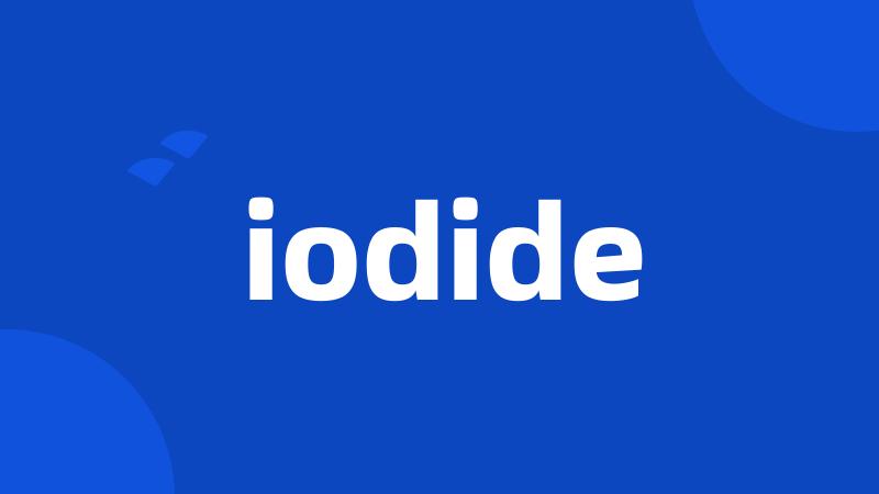 iodide