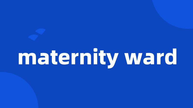 maternity ward