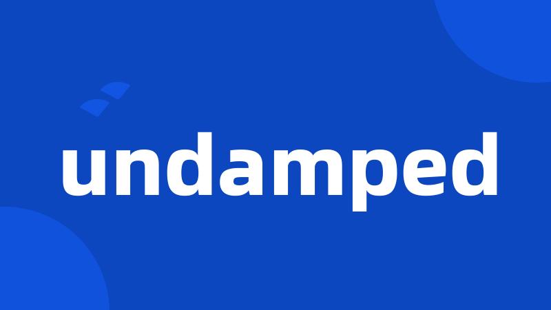 undamped