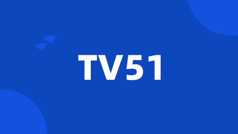 TV51