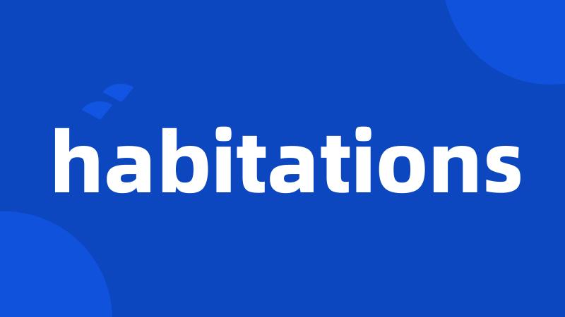 habitations