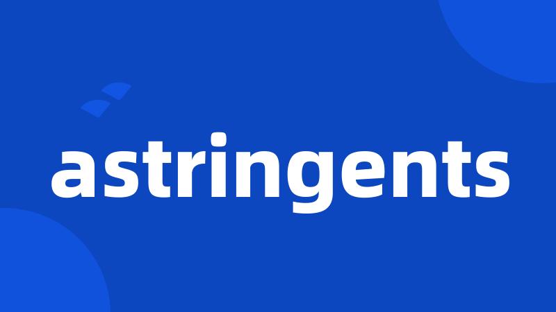 astringents