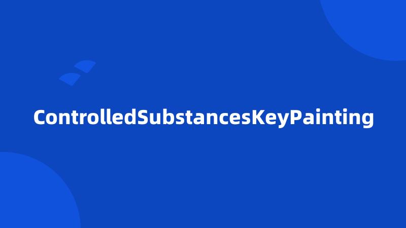 ControlledSubstancesKeyPainting