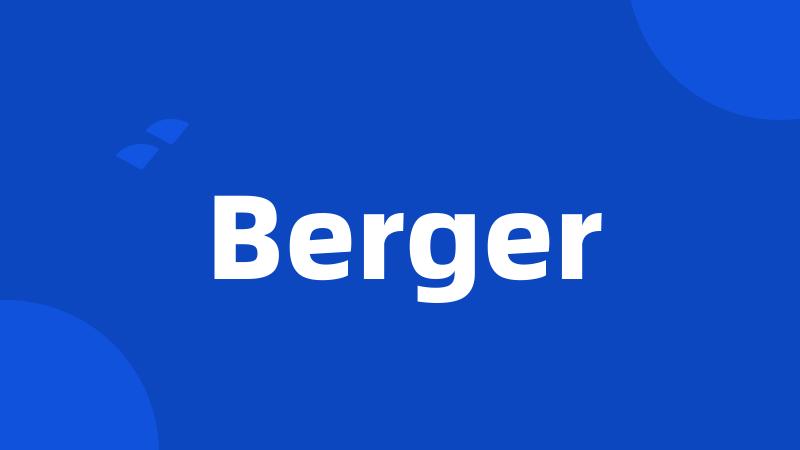 Berger