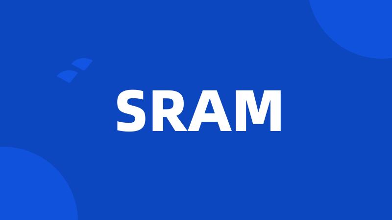 SRAM