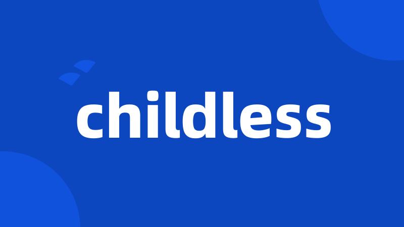 childless