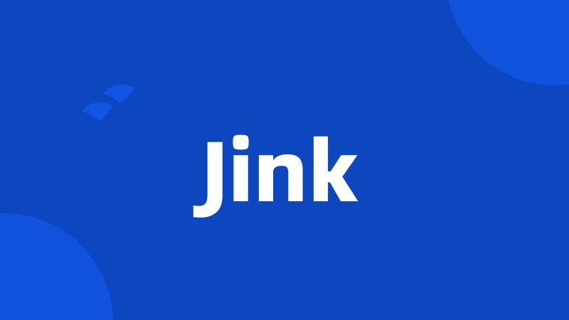 Jink