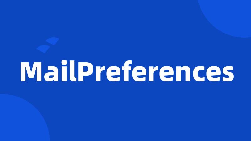 MailPreferences