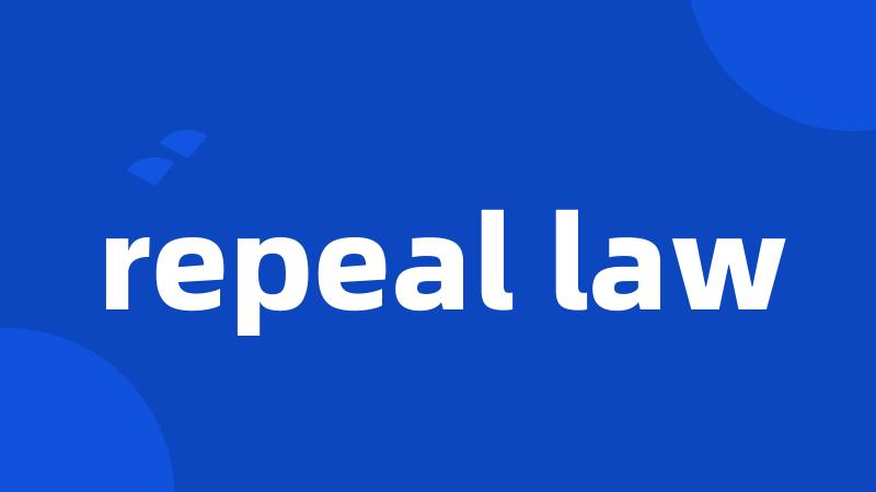 repeal law