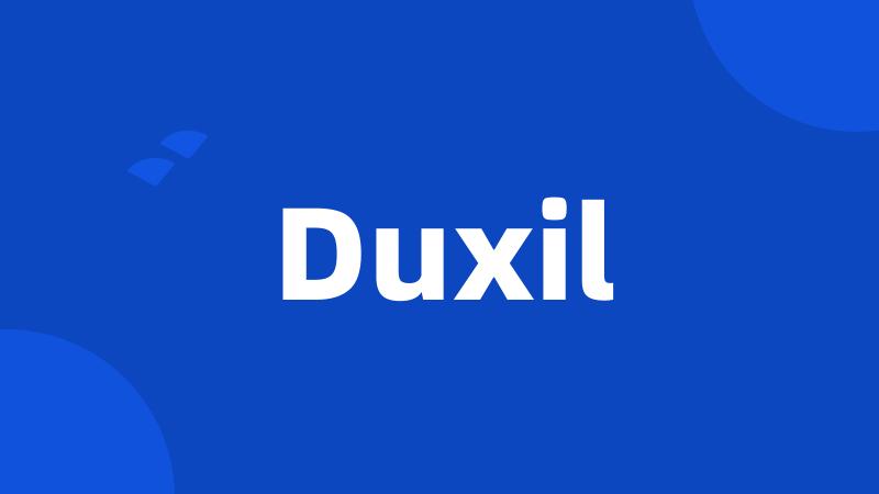 Duxil