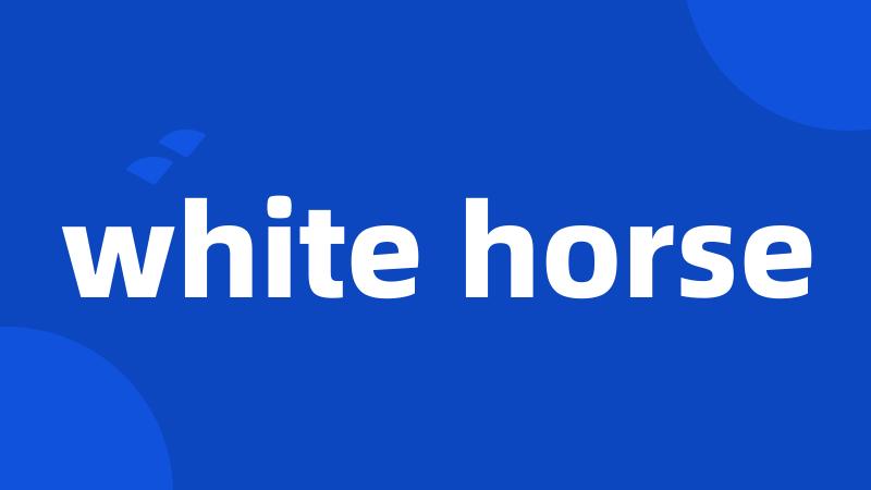 white horse