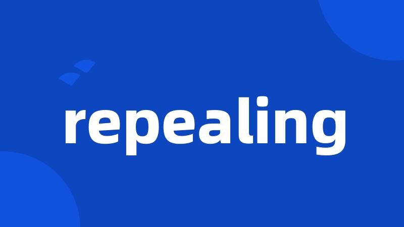 repealing