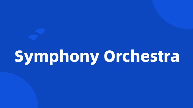 Symphony Orchestra