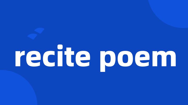 recite poem