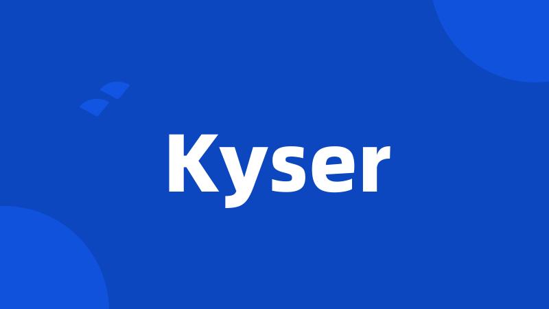 Kyser