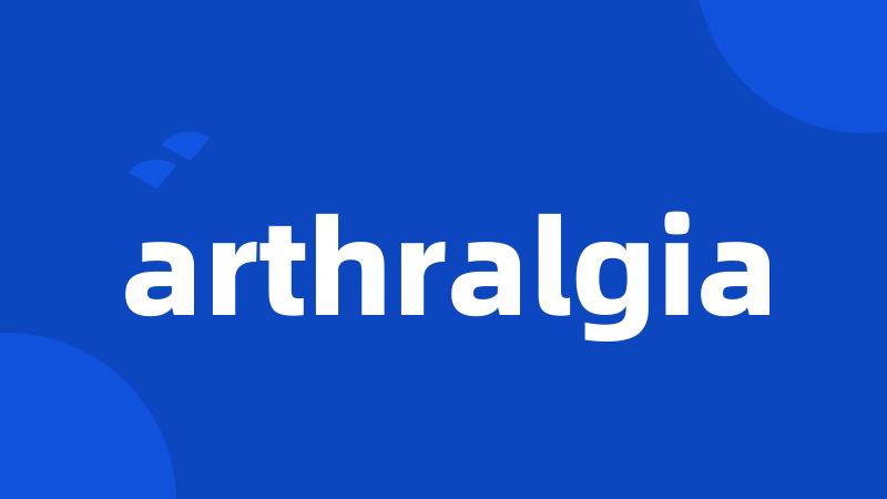 arthralgia