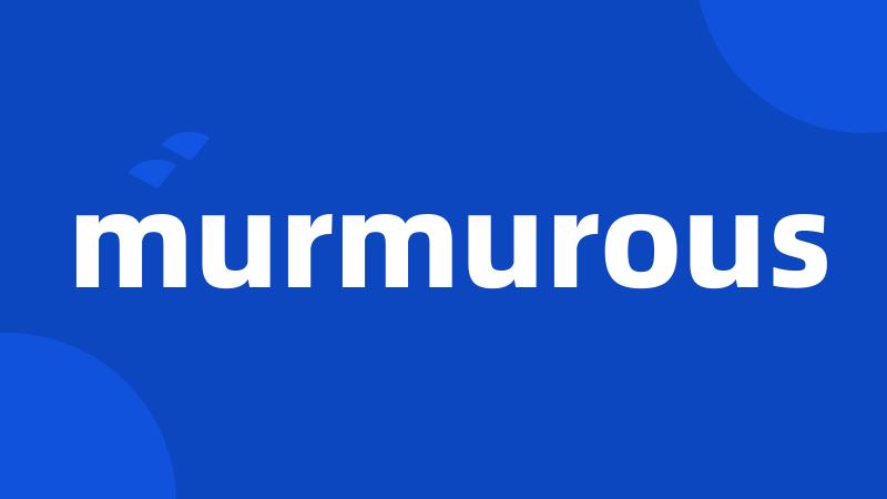 murmurous