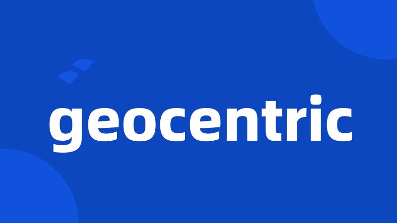 geocentric