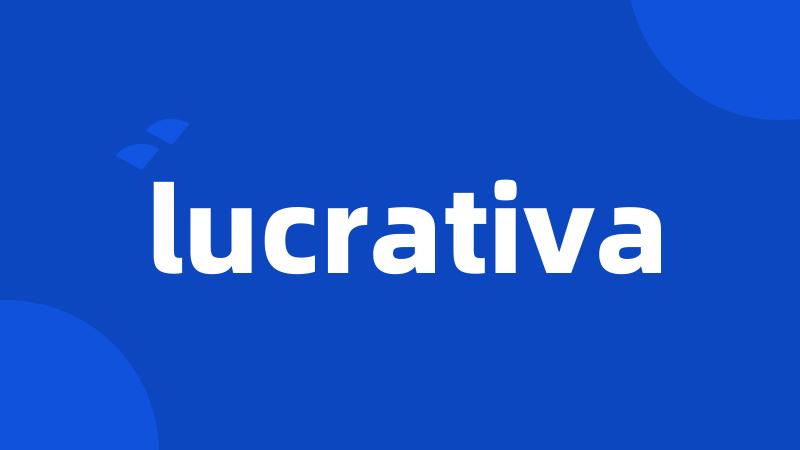 lucrativa