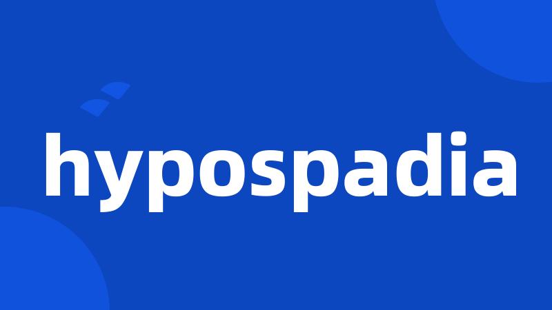 hypospadia