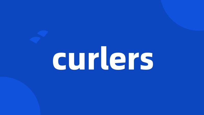 curlers