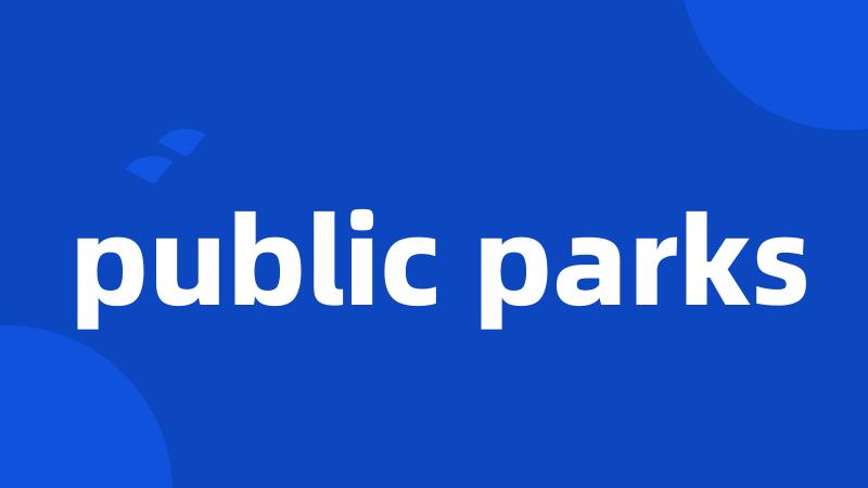 public parks