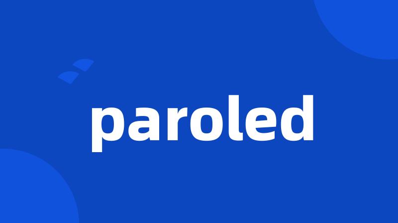 paroled