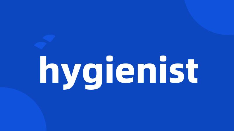 hygienist