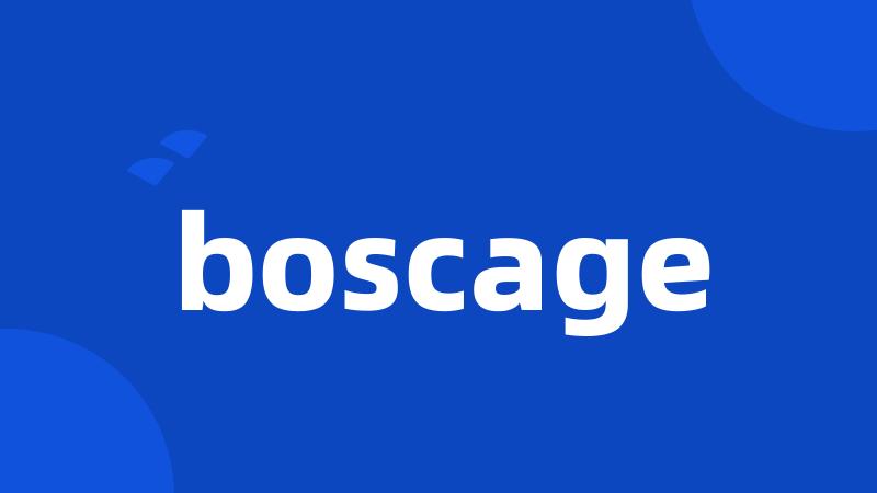 boscage