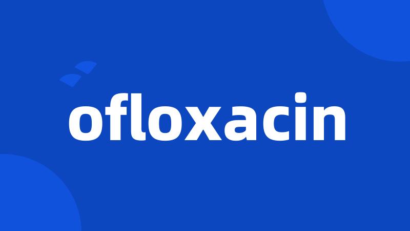 ofloxacin