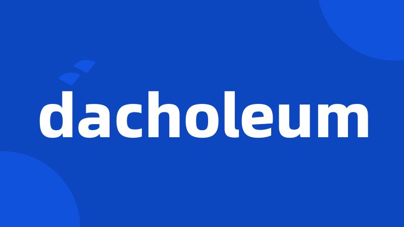 dacholeum