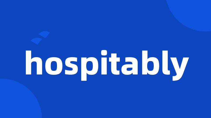 hospitably