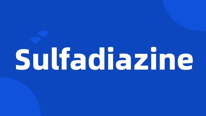 Sulfadiazine