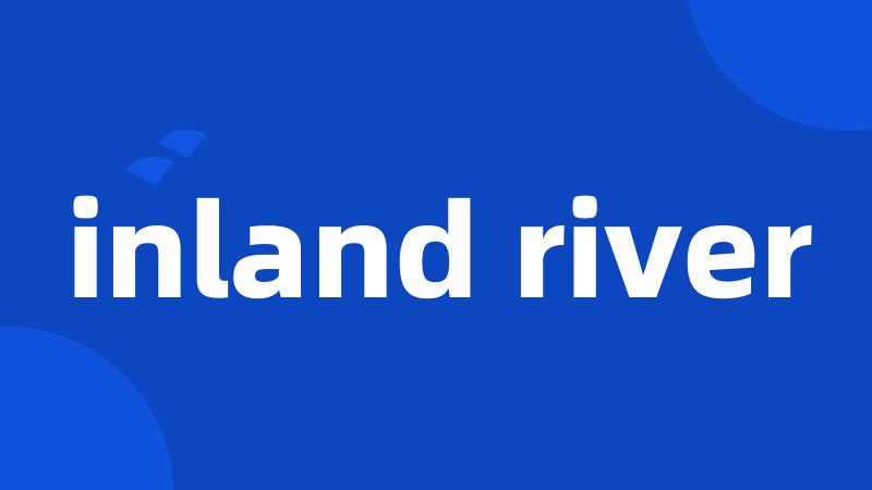 inland river