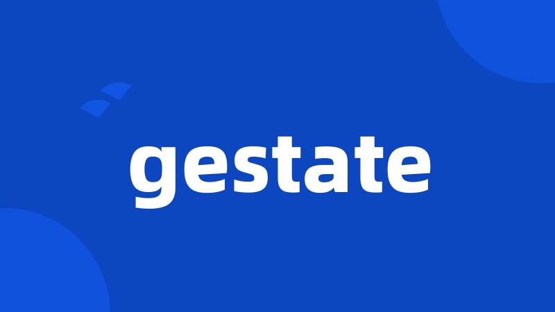 gestate