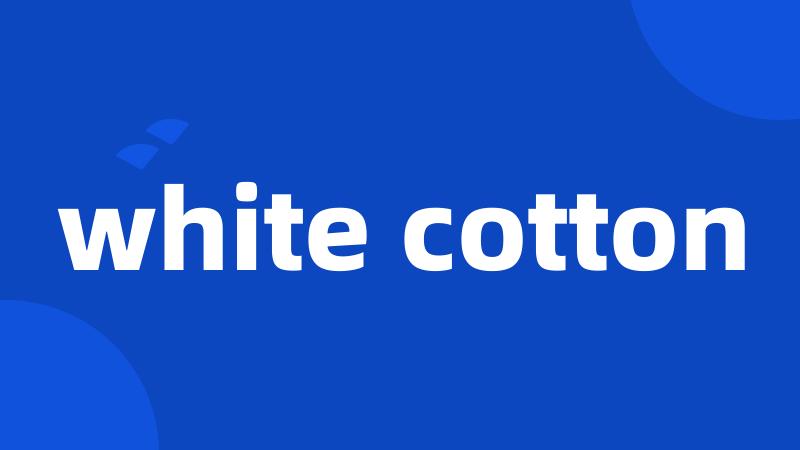 white cotton