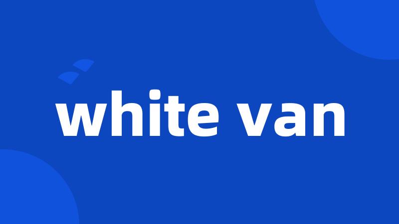 white van