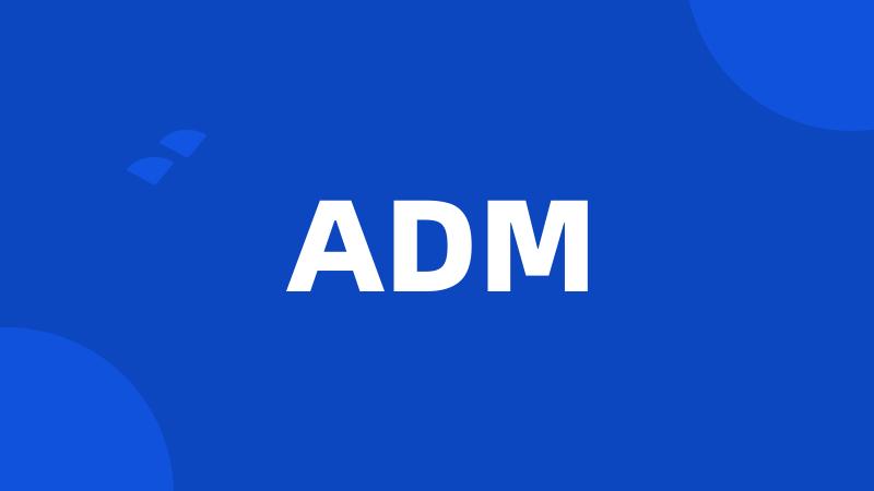 ADM