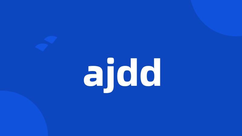 ajdd