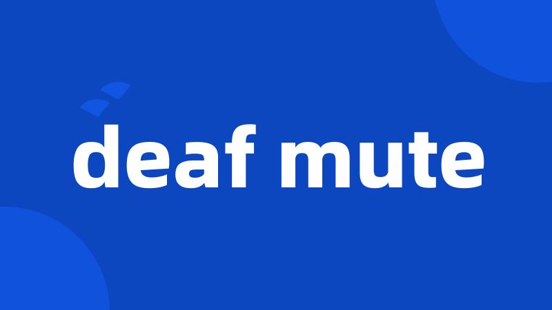 deaf mute