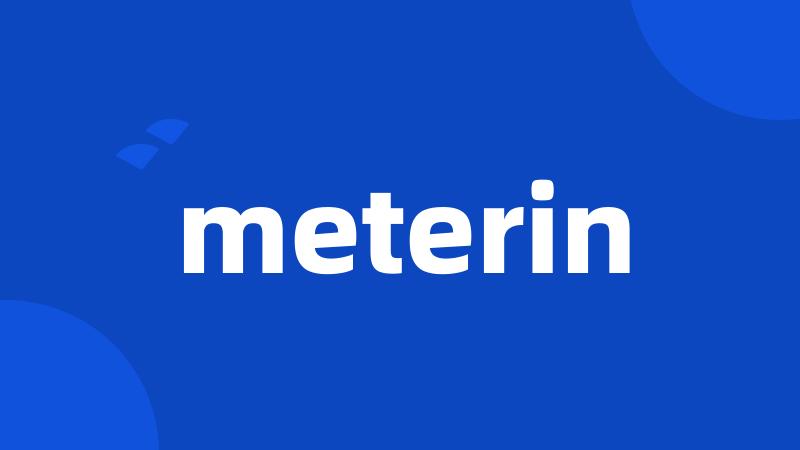 meterin