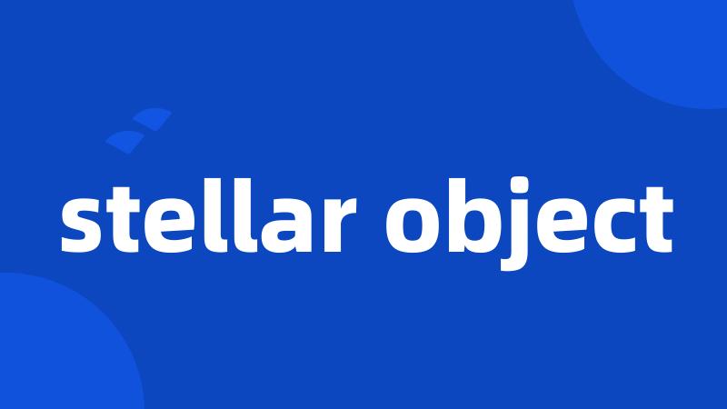 stellar object