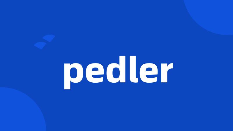 pedler